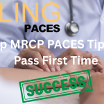Top MRCP PACES Tips to Pass on Your First Attempt